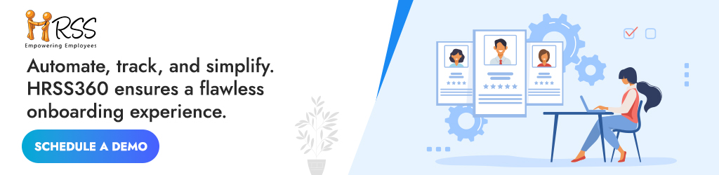 Schedule a demo with HRSS360 for flawless onboarding experience